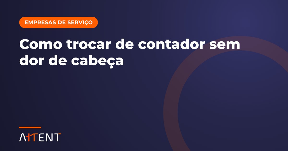 Como trocar de contador sem dor de cabeça