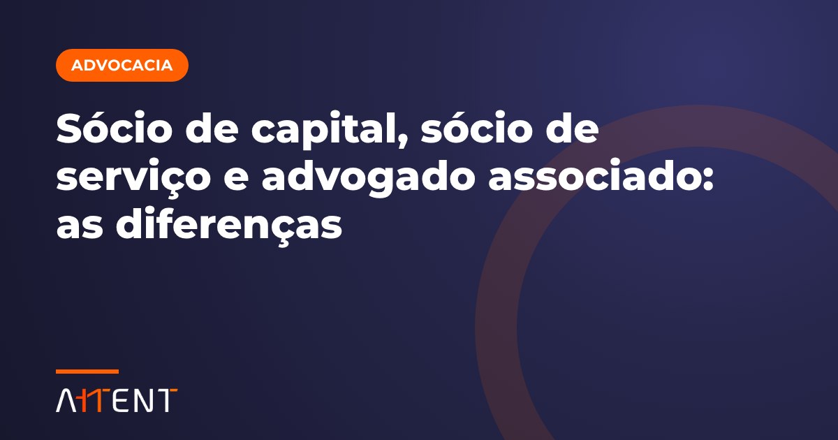 Sócio ou advogado associado: as diferenças