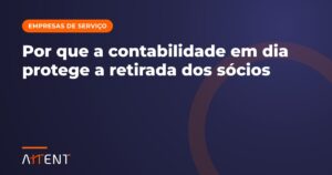 Contabilidade em dia protege a retirada dos sócios
