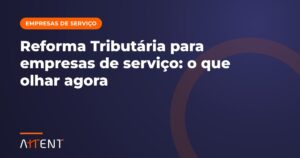 Reforma Tributária para empresas de serviço