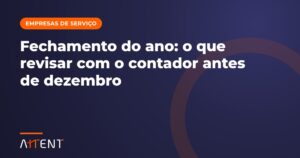 Fechamento do ano: o que revisar antes de dezembro