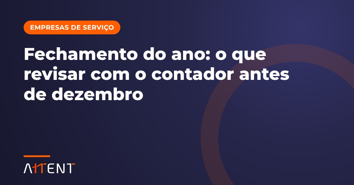 Fechamento do ano: o que revisar antes de dezembro