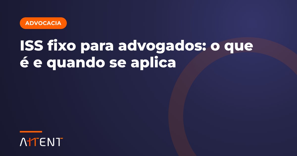 ISS fixo para advogados: como funciona